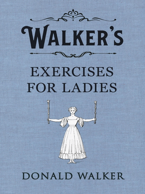 Title details for Walker's Exercises for Ladies by Donald Walker - Available